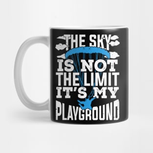 The Sky Is Not The Limit It's My Playground Mug